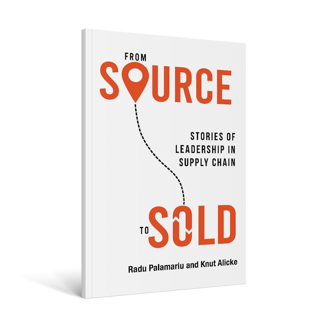 'From source to sold, stories of leadership in supply chain', Radu Palamariu i Knut Alicke