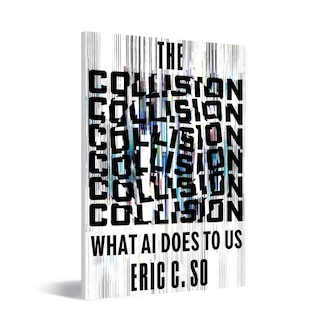 The Collision: What AI Does to Us, Eric So, profesor MIT Sloan School of Management, wydana przez Norton (2026)