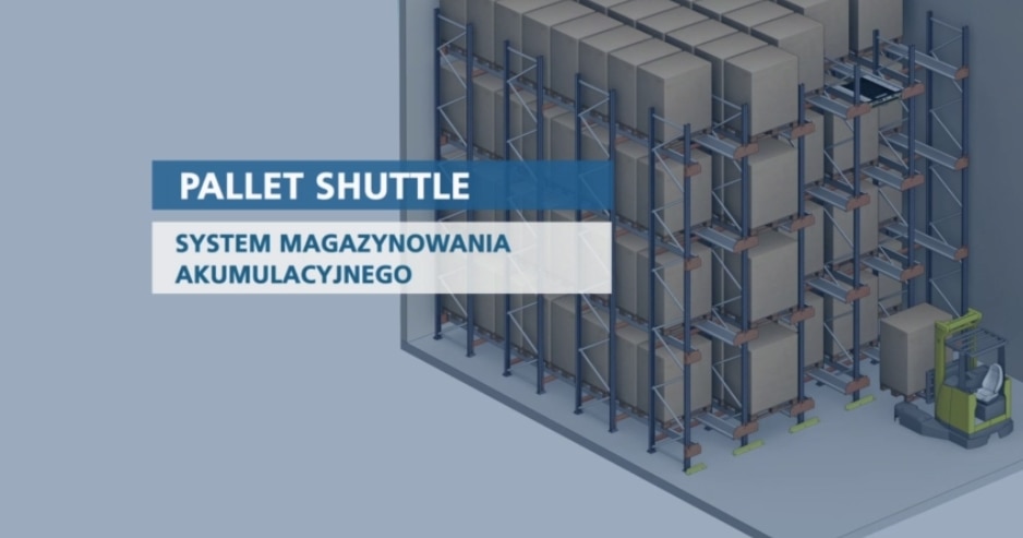 Pallet Shuttle: półautomatyczny system składowania akumulacyjnego Pallet Shuttle: półautomatyczny system składowania akumulacyjnego